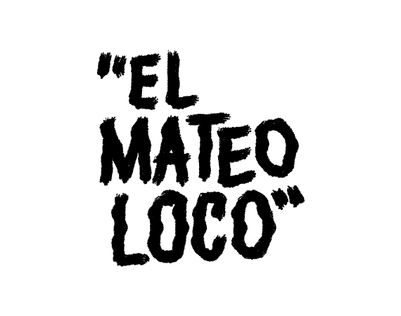 El Mateo Loco